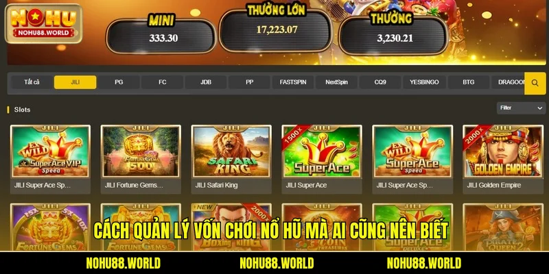 Cách quản lý vốn chơi nổ hũ mà ai cũng nên biết